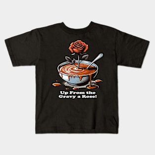 Up From the Gravy A Rose (Up From The Grave He Arose) Easter Kids T-Shirt